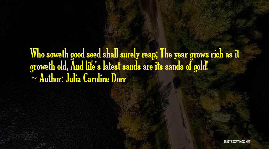 Sands Quotes By Julia Caroline Dorr