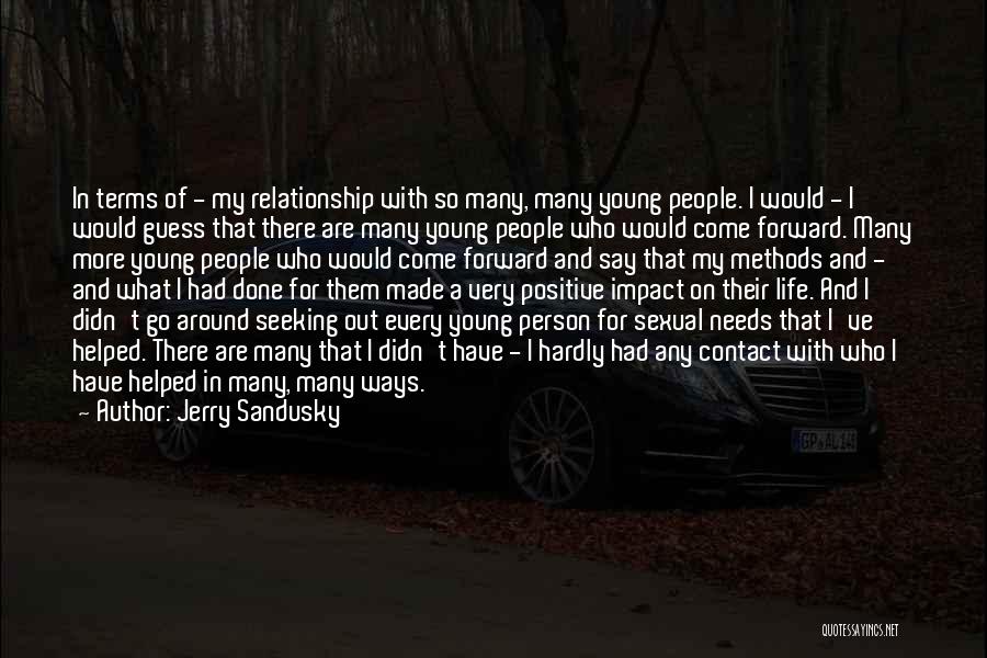 Sandusky Quotes By Jerry Sandusky