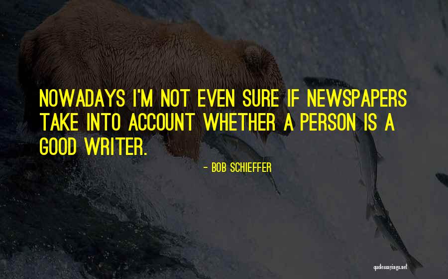 Sandventure Quotes By Bob Schieffer Sandventure Quotes By Bob Schieffer