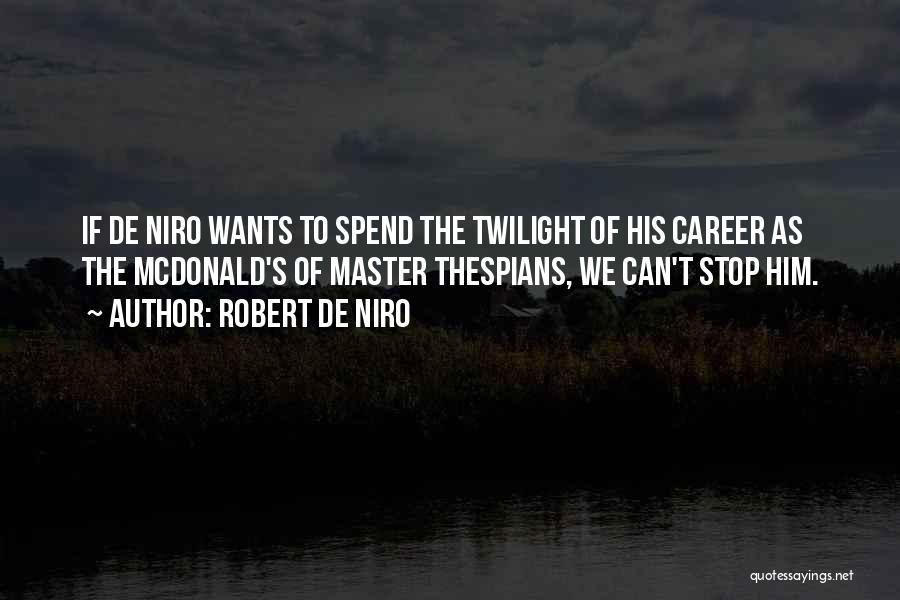 Sandwell College Quotes By Robert De Niro