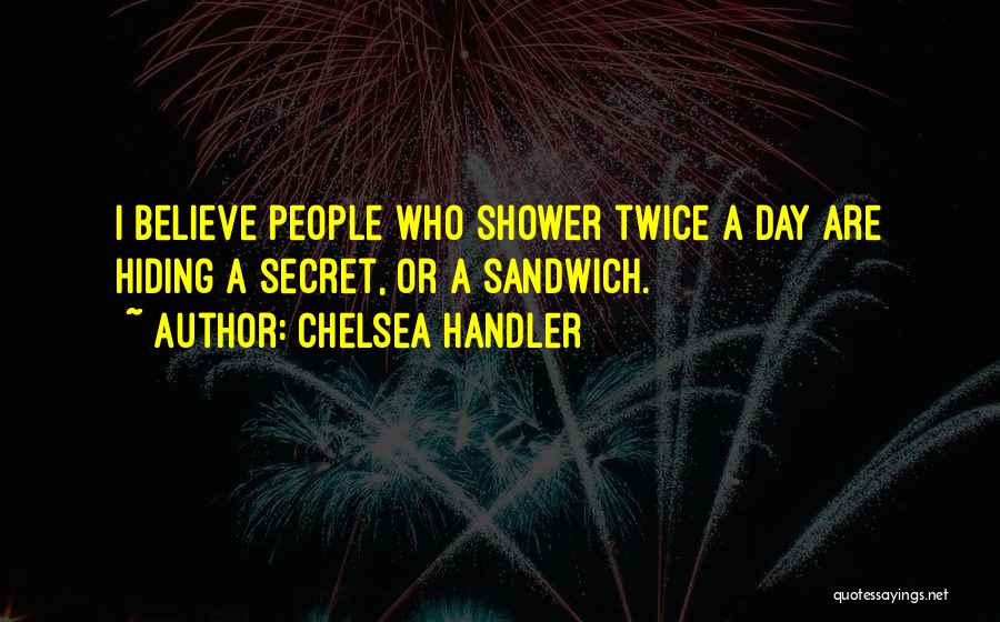 Sandwich Day Quotes By Chelsea Handler