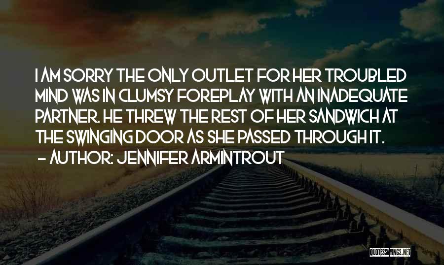 Sandwich Quotes By Jennifer Armintrout