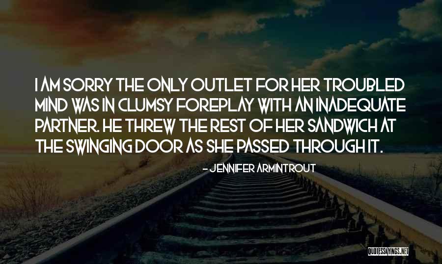 Sandwich Quotes By Jennifer Armintrout