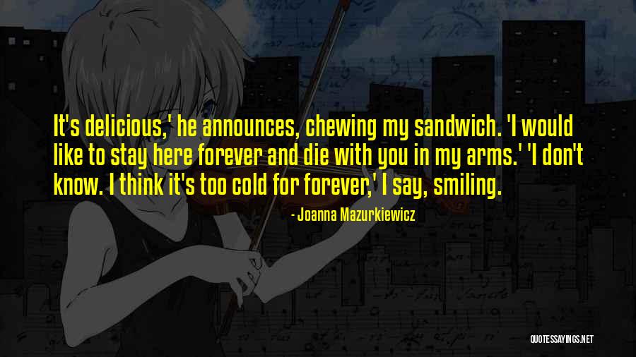 Sandwich Quotes By Joanna Mazurkiewicz