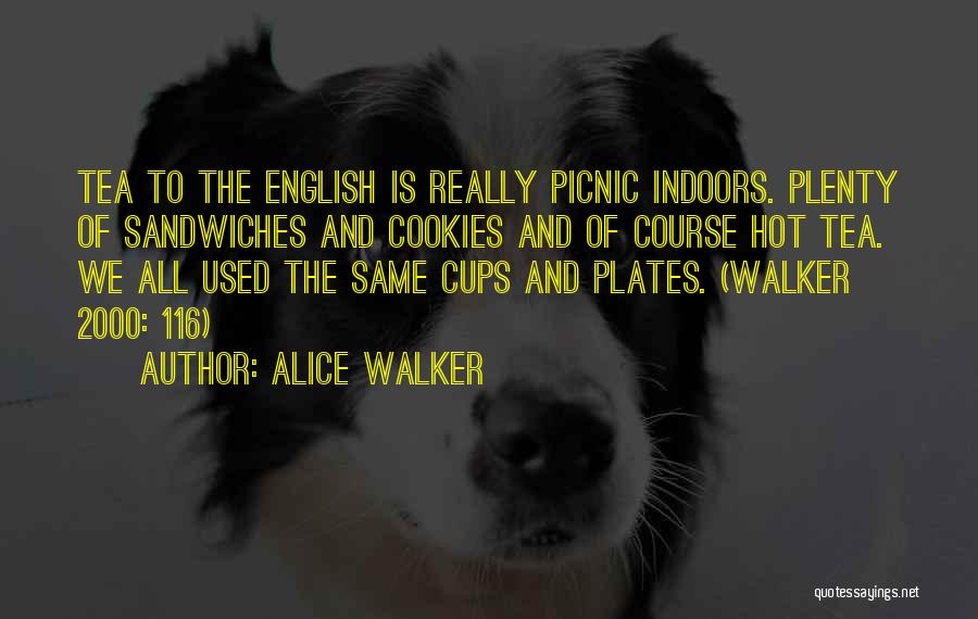 Sandwiches Quotes By Alice Walker