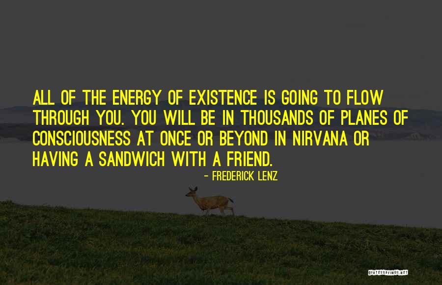 Sandwiches Quotes By Frederick Lenz