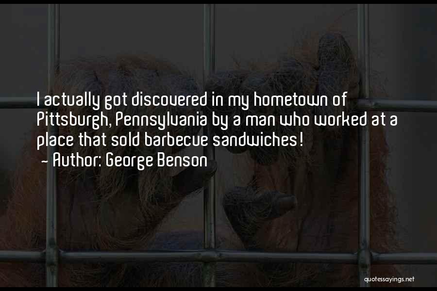 Sandwiches Quotes By George Benson