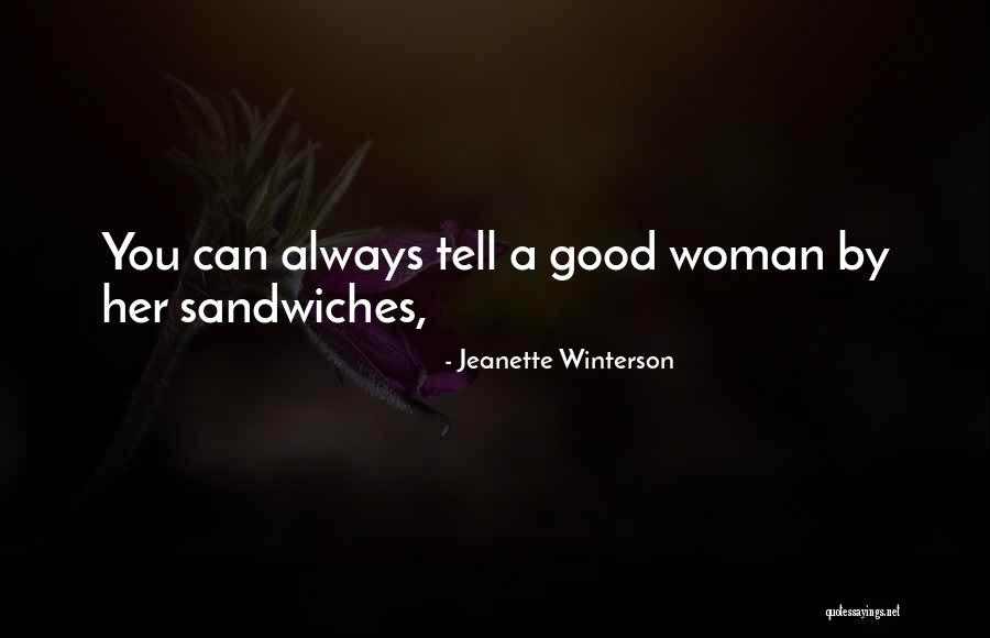 Sandwiches Quotes By Jeanette Winterson