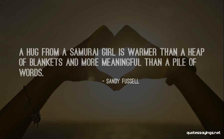 Sandy Fussell Quotes 393628