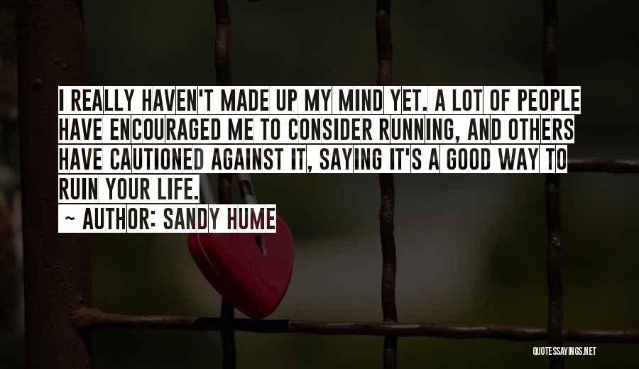 Sandy Hume Quotes 198062