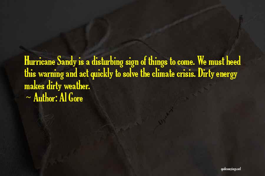 Sandy Hurricane Quotes By Al Gore