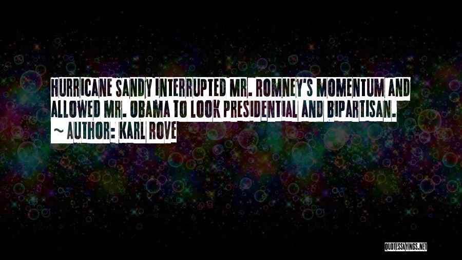 Sandy Hurricane Quotes By Karl Rove