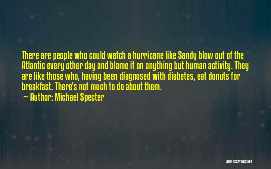 Sandy Hurricane Quotes By Michael Specter