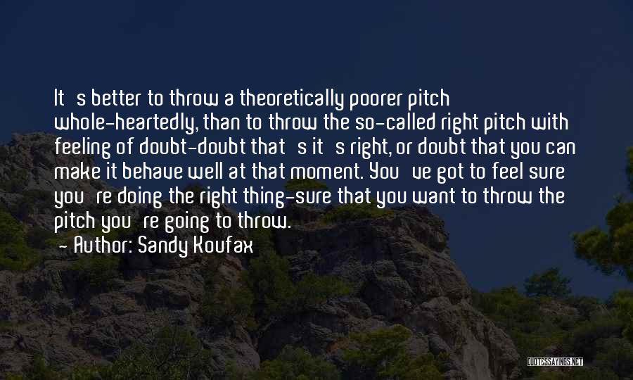 Sandy Koufax Quotes 1778418