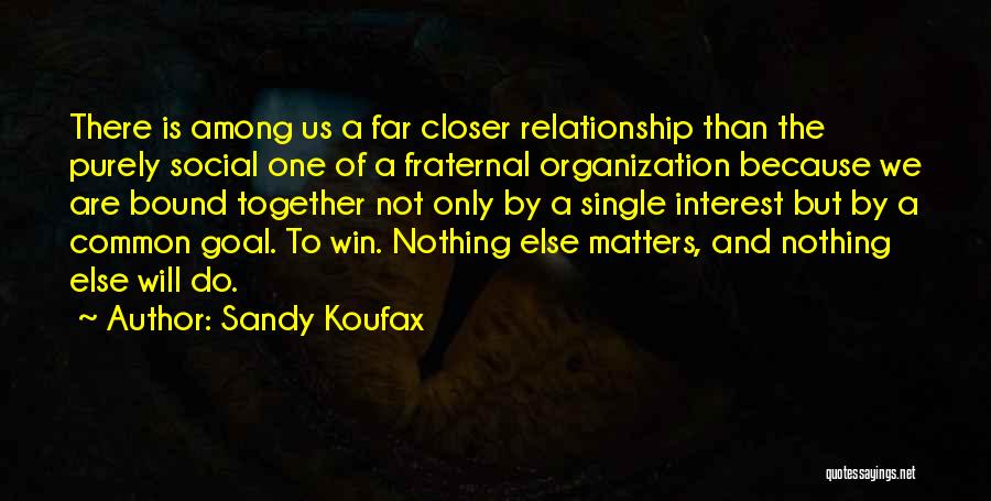 Sandy Koufax Quotes 76367