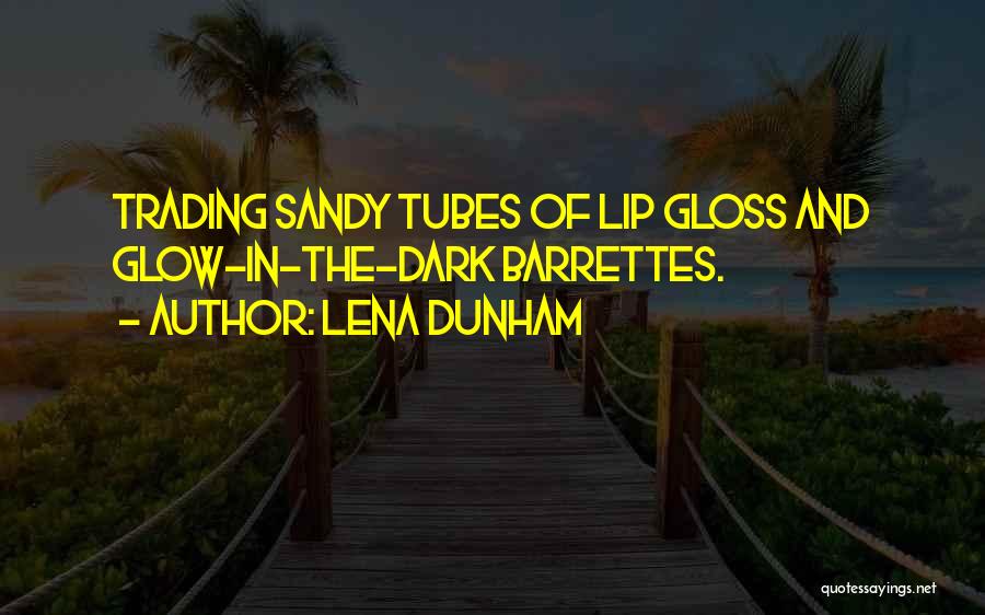 Sandy Quotes By Lena Dunham