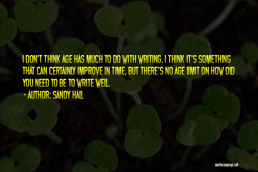 Sandy Quotes By Sandy Hall Sandy Quotes By Sandy Hall