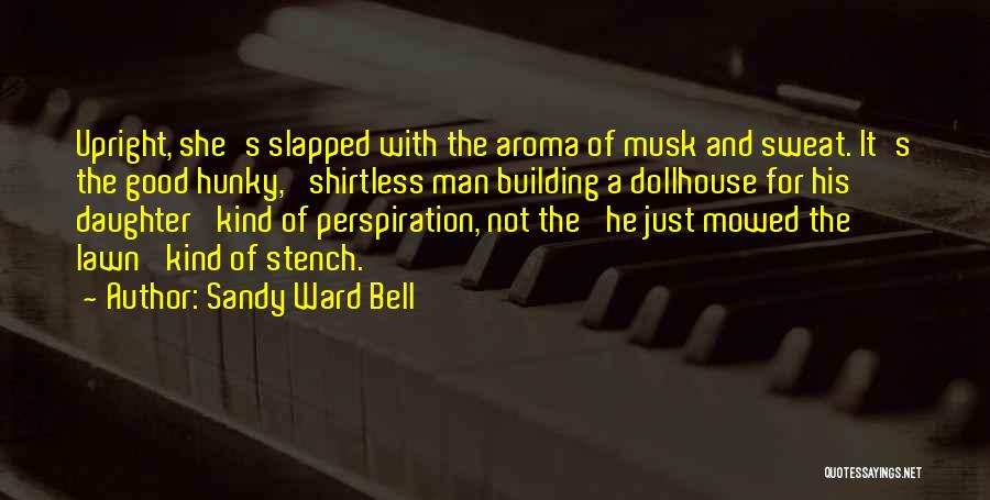 Sandy Quotes By Sandy Ward Bell