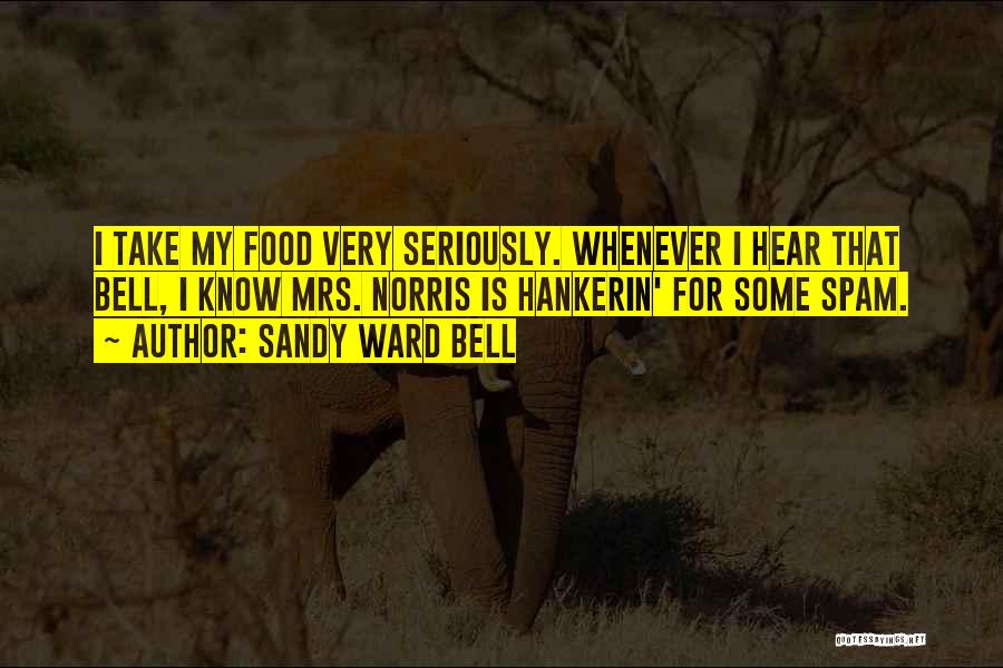 Sandy Quotes By Sandy Ward Bell