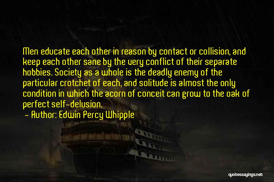 Sane Society Quotes By Edwin Percy Whipple