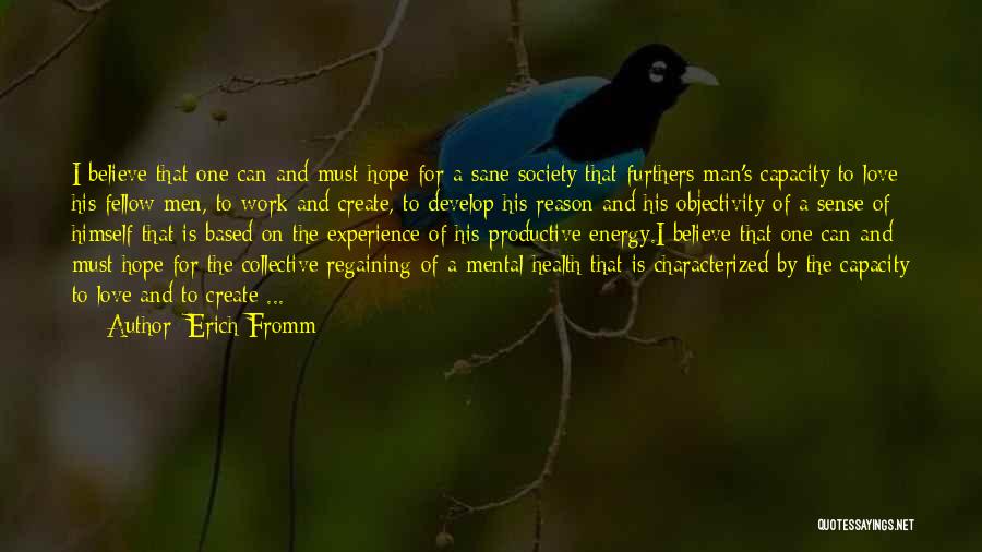 Sane Society Quotes By Erich Fromm