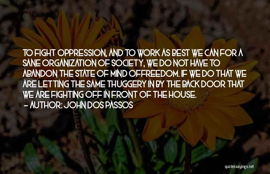 Sane Society Quotes By John Dos Passos