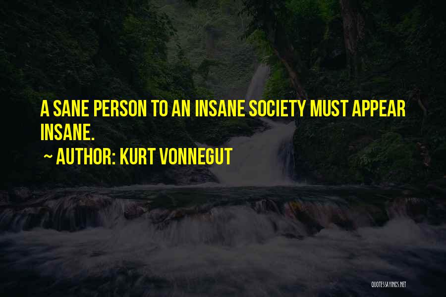 Sane Society Quotes By Kurt Vonnegut