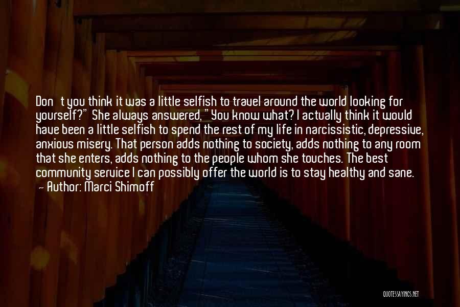 Sane Society Quotes By Marci Shimoff