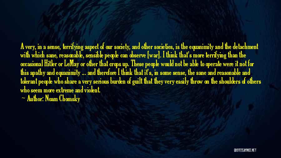 Sane Society Quotes By Noam Chomsky