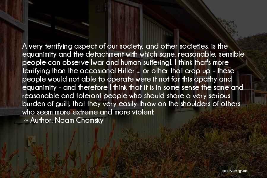 Sane Society Quotes By Noam Chomsky