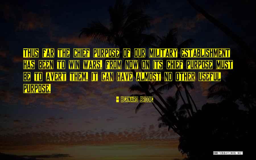 Saneeswara Quotes By Bernard Brodie Saneeswara Quotes By Bernard Brodie