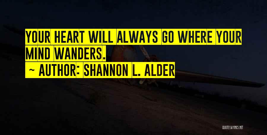 Saneh St Quotes By Shannon L. Alder