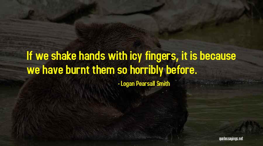 Sanemi Quotes By Logan Pearsall Smith Sanemi Quotes By Logan Pearsall Smith