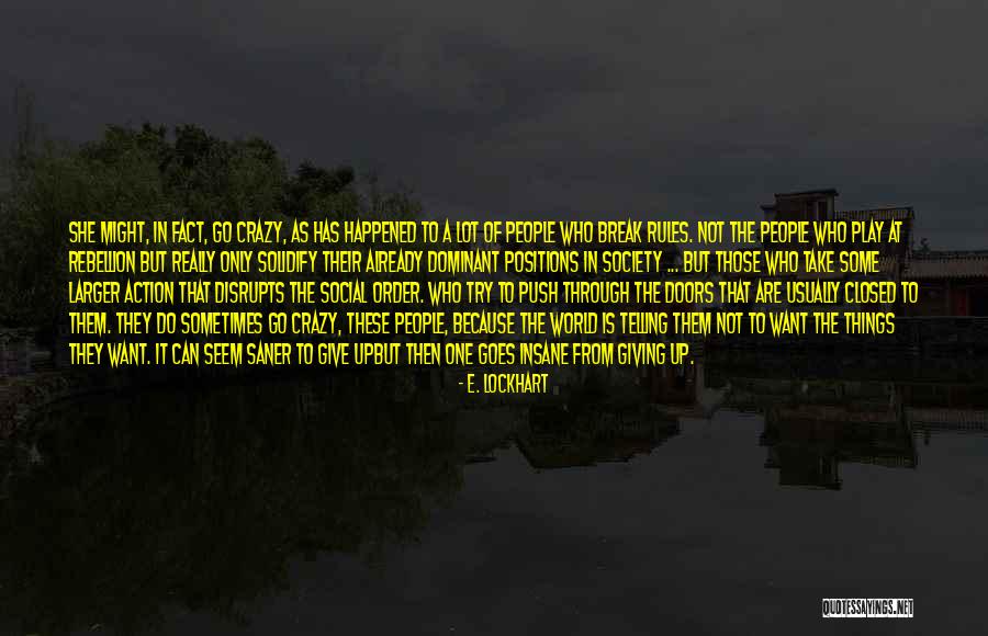 Saner Quotes By E. Lockhart Saner Quotes By E. Lockhart