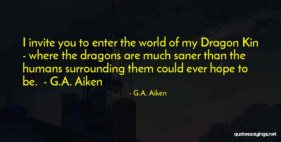 Saner Quotes By G.A. Aiken Saner Quotes By G.A. Aiken