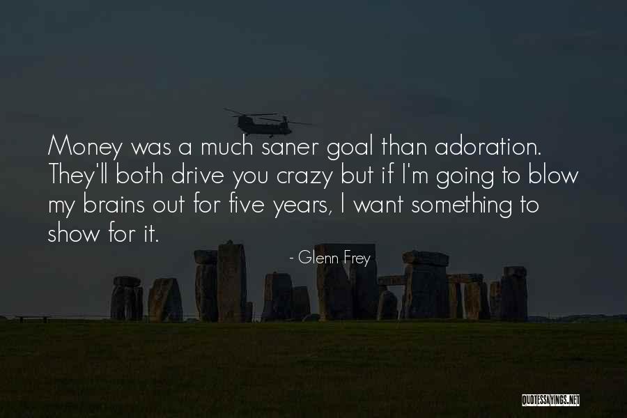 Saner Quotes By Glenn Frey Saner Quotes By Glenn Frey