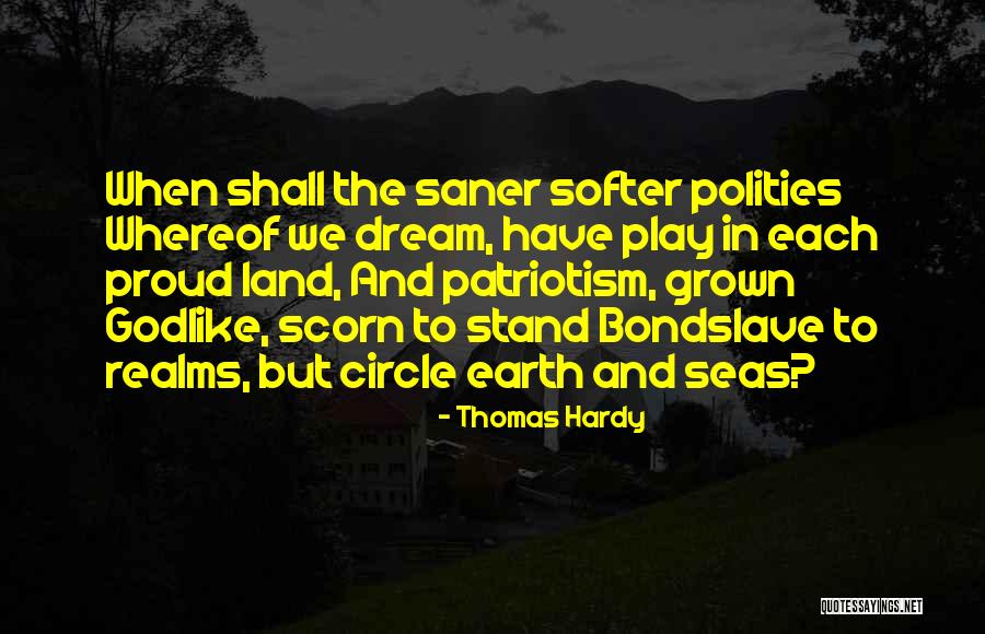 Saner Quotes By Thomas Hardy Saner Quotes By Thomas Hardy