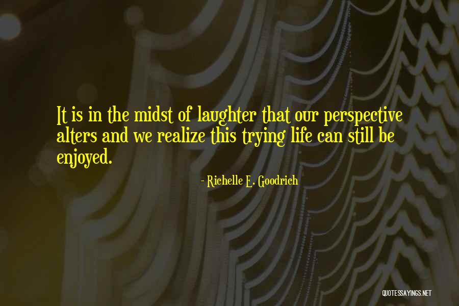 Sanest Tourist Quotes By Richelle E. Goodrich Sanest Tourist Quotes By Richelle E. Goodrich