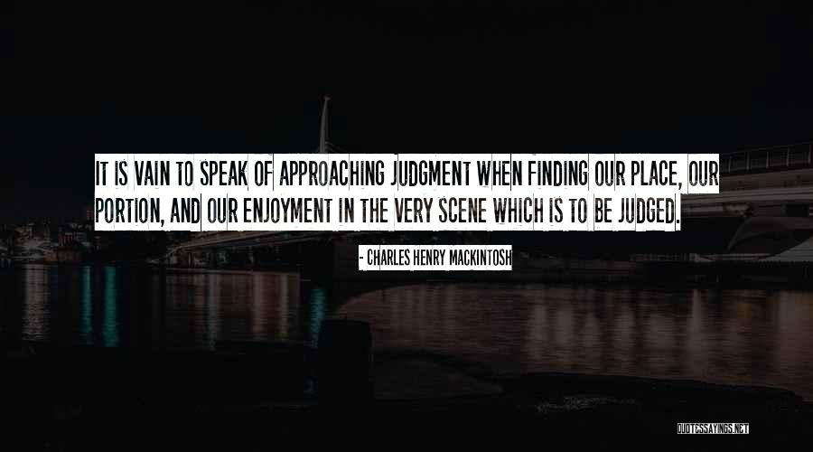 Sanfilippo Foundation Quotes By Charles Henry Mackintosh Sanfilippo Foundation Quotes By Charles Henry Mackintosh