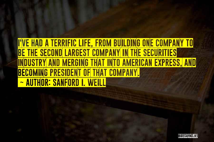 Sanford I. Weill Quotes 1187686