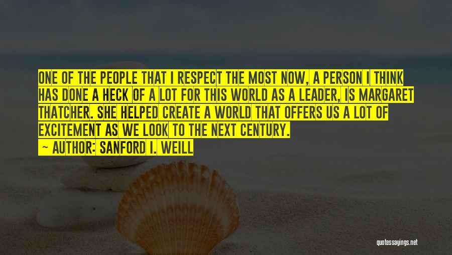 Sanford I. Weill Quotes 1454764