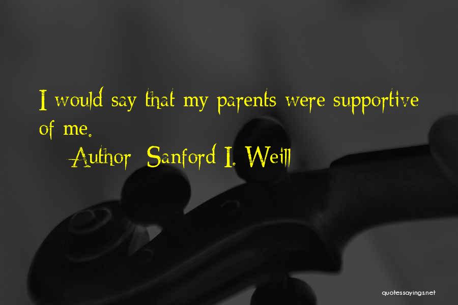 Sanford I. Weill Quotes 1632992