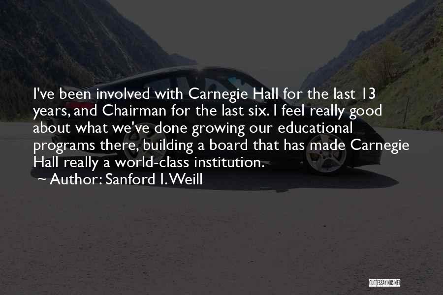 Sanford I. Weill Quotes 386091