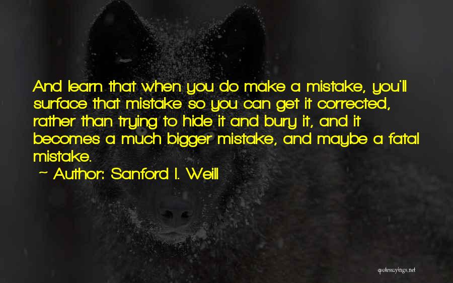 Sanford I. Weill Quotes 732136