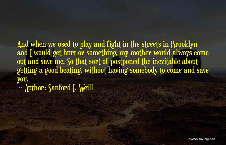 Sanford I. Weill Quotes 861874