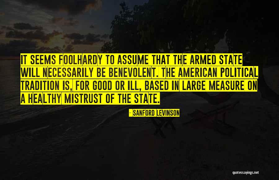 Sanford Levinson Quotes 1834069 Sanford Levinson Quotes 1834069