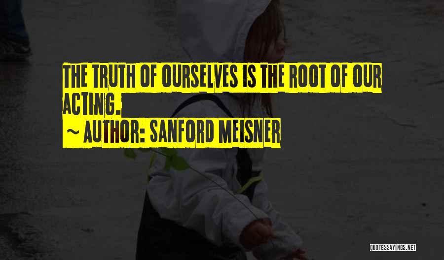 Sanford Meisner Quotes 1470124