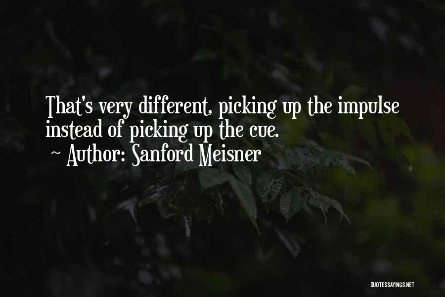 Sanford Meisner Quotes 2075611