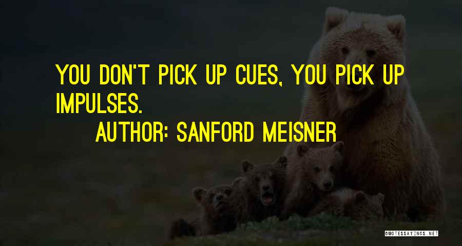 Sanford Meisner Quotes 2202454