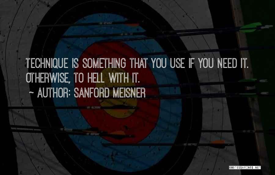 Sanford Meisner Quotes 596945